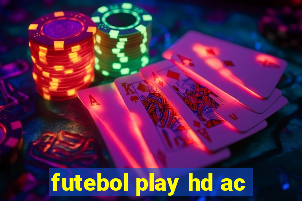 futebol play hd ac